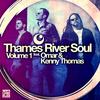 I Thought It Was You - Thames River Soul&Imaani