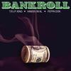 Bankroll (feat. Hands On Al & Peppa Don) (Explicit) - T.R.I.P. King&Hands On Al&Peppa Don