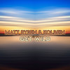 Get Wild - Matt Rysen&Kolbein