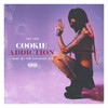 Cookie Addiction (feat. BJ The Chicago Kid) (Explicit) - IDK