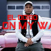 All On My Way - El Di3go