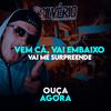 Vem Cá, Vai em Baixo - Vai me Surpreende (Explicit) - Dj Silvério