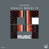 Parallel Worlds (Original Mix) - Max Wexem