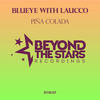 Pina Colada (Original Mix) - BluEye&Laucco