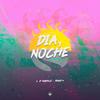 Dia y Noche (Explicit) - Yannc&D'markuz