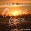 Ocean Cruise - Hemanifezt&Chancy D&Smoky Mirror&cleveradom