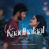 Un Kaadhalaal (Original Soundtrack) - Santhosh Balaji&Amina Rafiq&Aravind Karneeswaran&Ziya Hadhijath