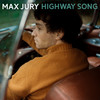 Highway Song - Max Jury