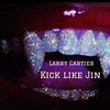 Kick like jin (Explicit) - Larry Cartier