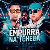 Empurra na Tcheca (Explicit) - Mc Nauan&MC MT&Mc Machado MDC