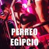 Perreo Egipcio - Dj Alex