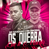 Os Quebra Te Maceta (Explicit) - DH Original&MC Gaagaah