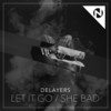 Let It Go (Radio Edit) - Delayers&Rhett Fisher