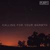 Calling For Your Warmth - Purity