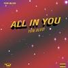 ALL IN YOU(feat. D.O.A TO THE WORLD) (Explicit) - YVN BLVD&D.O.A To The World