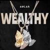 Wealthy (Explicit) - SOLSA