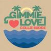 Gimmie Love - Collie Buddz&Seani B