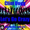 Let's Go Crazy[feat. Ms. Toi & Bo Roc] (Club Mix|Explicit) - Clint Dogg&Bo Roc&Ms. Toi