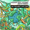 Do The Best You Can (Motiv Remix) - Razoof&Luciano