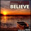 Believe (No Coffee No Morning Edit) - Invisible Sounds&Ange