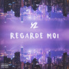 Regarde moi (Explicit) - YL