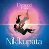 Nikikupata - Dicazzi&Maby