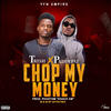 Chop My Money (Explicit) - TreSH&Paddypat