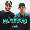 Na Posição - Dj Bruno Tavares&MC Yuri