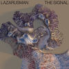 The Signal (Jullian Gomes Remix) - Lazarusman&Jullian Gomes