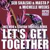 Let's Get Together (Seb's Dub) - Seb Skalski&Masta P&Michelle Weeks