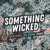 Something Wicked - Gold Dubs&Joe Burn&Jman