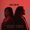 Me & U (Explicit) - SZN TWO&Nami&Michael Timothy