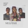 Selfish - Dimitri Vegas And Like Mike&Era Istrefi&Dimitri Vegas