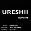 I Miss You Baby (Original Mix) - Elof de Neve
