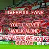 Liverpool: You'll Never Walk Alone - Crowd