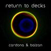 Return To Decks (Original Mix) - Cardona&Balzan