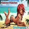 Mädchen Mädchen - Dirk Bergmann