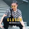 Closer (Explicit) - Michaella