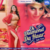 Ek Diamond Da Haar Lede Yaar - Meet Bros&Jyotica Tangri