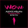 Wow! (feat. Adixion DS & Detektiv) - Alexis Millan&Adixion DS&Detektiv