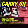 Carry On for Love (Terra Mia Underground Mix) - Rocco Costa&Volkan Baydar