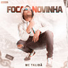 Foca Novinha - Mc Talibã&DJ Zé Colméia