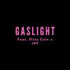GASLIGHT (feat. Elias Cole & J4Y) (Explicit) - lil ollie pop&Elias Cole&J4Y