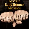 Gang Land (feat. Baby Bounce & K Sessions) (Explicit) - Lost'em&Baby Bounce&K Sessions