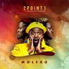 Moleko - 2Point1&Butana&Lebo Molax