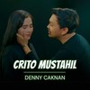 Crito Mustahil - Denny Caknan