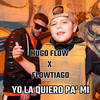Yo la Quiero Pa´ Mi (Remix) - Hugo Flow&Flowtiago