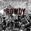 Rowdy (feat. Kid Vishis, Young Devious & A\Villain) (Explicit) - The Way I Be&Kid Vishis&Young Devious&A\Villain