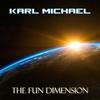 The Fun Dimension - Karl Michael