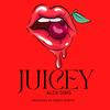 Juicey (Explicit) - Alex Sims